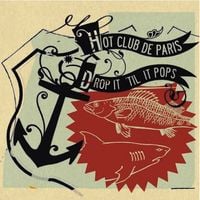 Hot Club De Paris - Drop It 'til It Pops