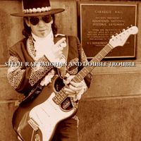 Stevie Ray Vaughan and Double Trouble - Live at Carnegie Hall