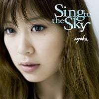 絢香 [Ayaka] - Sing to the Sky