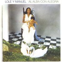 Lole Y Manuel - Al Alba con Alegr&iacute;a