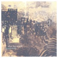 Postcards - What Lies So Still