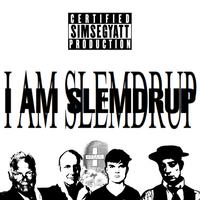 SL3MDRUP BOYZ - I AM SLEMDRUP