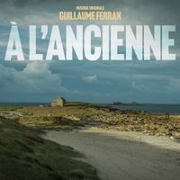 Guillaume Ferran - A L'ancienne