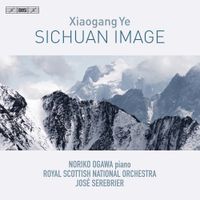 Royal Scottish National Orchestra - Xiaogang Ye: Sichuan Image