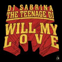 DJ Sabrina the Teenage DJ - Will My Love
