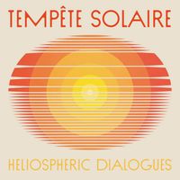 Temp&ecirc;te Solaire - Heliospheric Dialogues