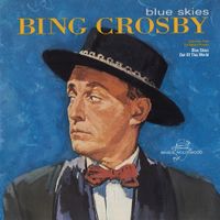 Bing Crosby - Blue Skies (Selections from the Motion Picture)