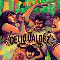 La Delio Valdez - La Delio Valdez