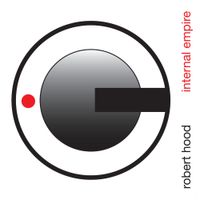 Robert Hood - Internal Empire
