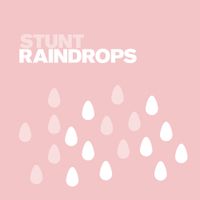 Stunt - Raindrops