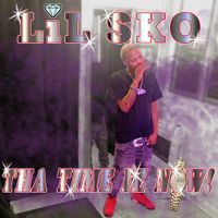 Lil' Sko - Tha Time Iz Now!