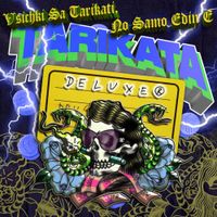 Tarikata - Vsichki Sa Tarikati, No Samo Edin E Tarikata (Deluxe)
