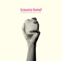 Trauma Bond - Summer Ends. Some Are Long Gone.