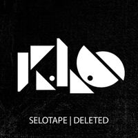 K.L.O. - Selotape / Deleted