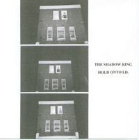 The Shadow Ring - Hold Onto I.D.