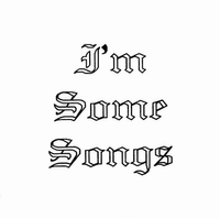 The Shadow Ring - I'm Some Songs