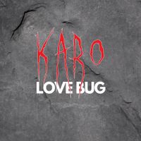 K&aacute;ro - Love Bug
