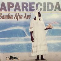 Aparecida - Samba Afro Ax&eacute;