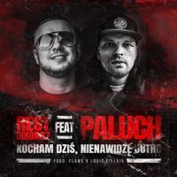 Paluch - Kocham dziś, nienawidzę jutro