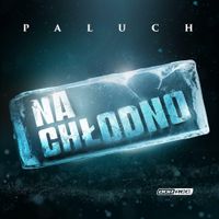 Paluch - Na Chłodno