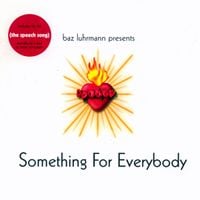 Baz Luhrmann - Something For Everybody