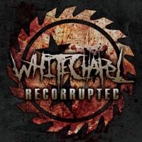 Whitechapel - Recorrupted