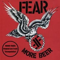 FEAR - More Beer