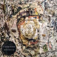 Fond Han - Wronked