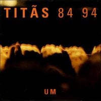 Tit&atilde;s - Tit&atilde;s 84 94 Um