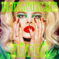 Erika Vikman - H&auml;pe&auml;
