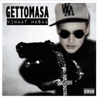 Gettomasa - Vihaat masaa