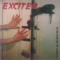 Exciter - Violence & Force