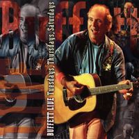 Jimmy Buffett - Buffett Live &ndash; Tuesdays, Thursdays, Saturdays