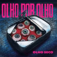 Olho Seco - Olho por Olho