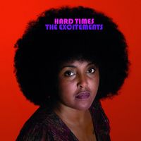 The Excitements - Hard Times