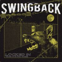 SWINGBACK - LOCKED IN