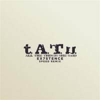t.A.T.u. - All The Things She Said (Sped  Up)