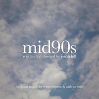 Trent Reznor & Atticus Ross - Mid90s (Original Music from the Motion Picture)