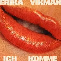 Erika Vikman - ICH KOMME