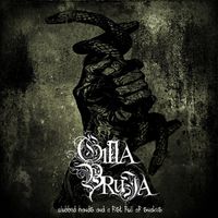 Gilla Bruja - Clubbed Hands and a Fist Full of Snakes