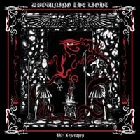 Drowning the Light - Conquer or Serve IV: Xeperapep