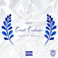 Cash Cobain - Thotty Drill