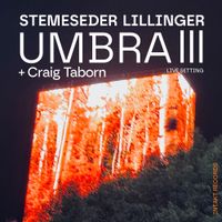 Elias Stemeseder, Christian Lillinger, Craig Taborn - Umbra III