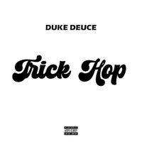 Duke Deuce - TRICK HOP