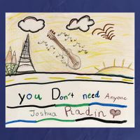 Joshua Radin - You Don&rsquo;t Need Anyone