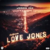 Jones Ink - California Love Jones