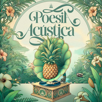 Pineapple StormTV - Poesia Ac&uacute;stica