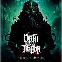 Oath Of A Traitor - Echoes of Madness