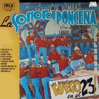Sonora Ponce&ntilde;a - Fuego en el 23!