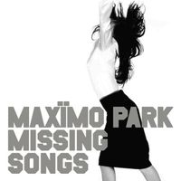 Max&iuml;mo Park - Missing Songs